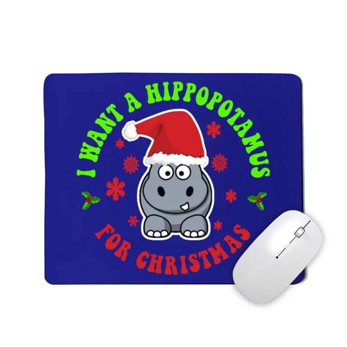 I Want A Hippopotamus For Christmas Meaningful Gift Xmas Hippo Gift Mousepad