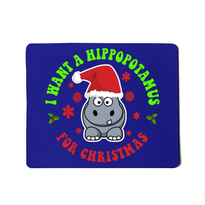 I Want A Hippopotamus For Christmas Meaningful Gift Xmas Hippo Gift Mousepad