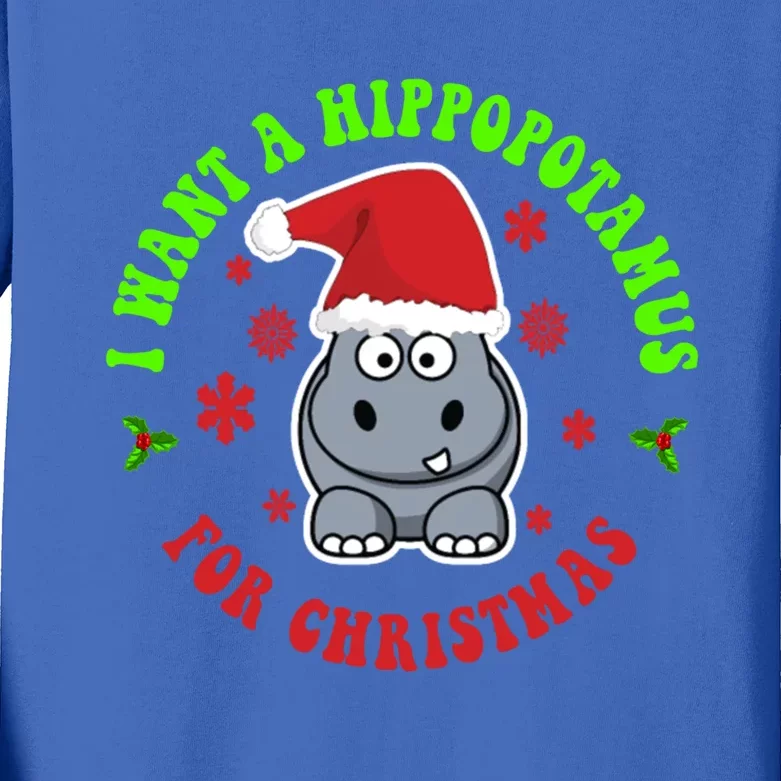 I Want A Hippopotamus For Christmas Meaningful Gift Xmas Hippo Gift Kids Long Sleeve Shirt