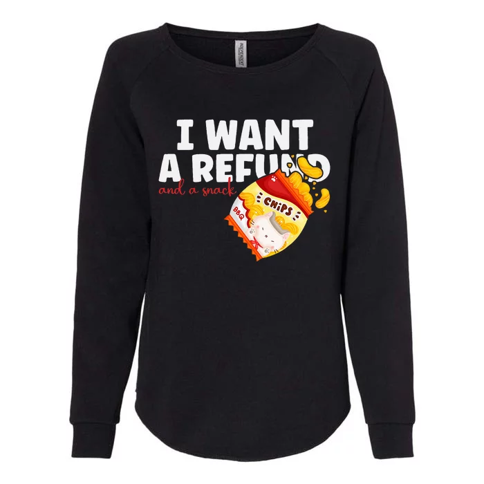 I Want A Refund And A Snack Funny Chips Quirky Food Lovers Womens California Wash Sweatshirt