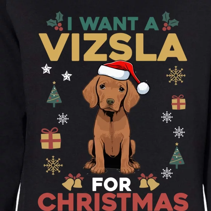 I Want A Vizsla For Christmas Cute Dog Lover Family Pajama Meaningful Gift Womens California Wash Sweatshirt