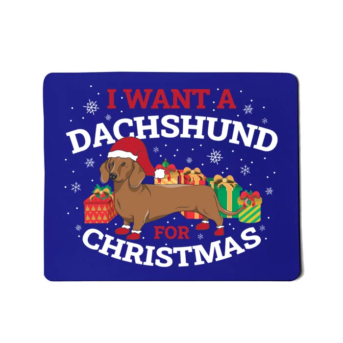 I Want A Dachshund For Christmas Cute Gift Mousepad