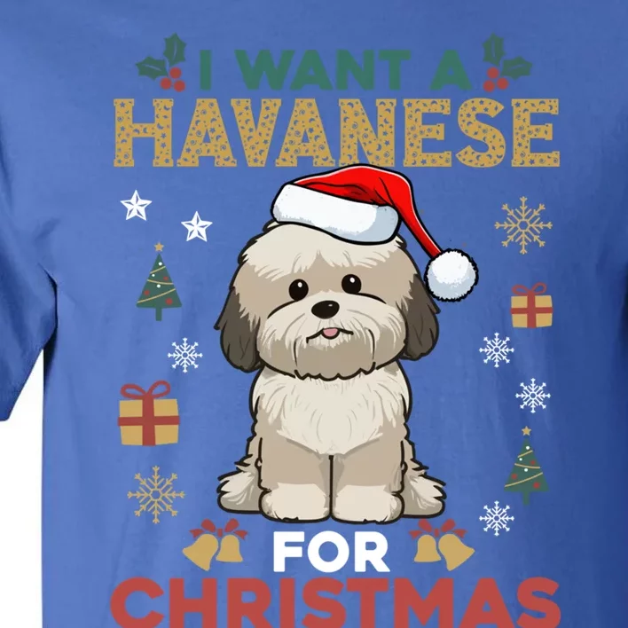 I Want A Havanese For Christmas Cute Dog Lover Family Pajama Gift Tall T-Shirt