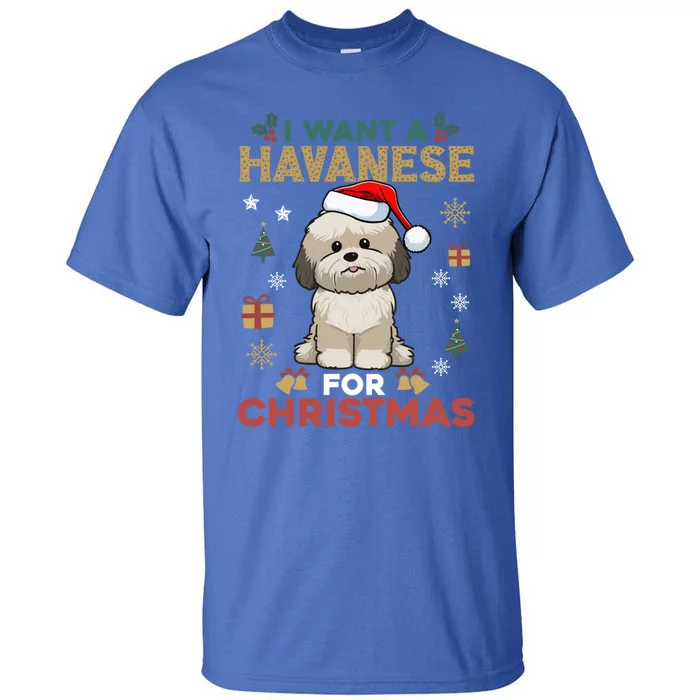 I Want A Havanese For Christmas Cute Dog Lover Family Pajama Gift Tall T-Shirt