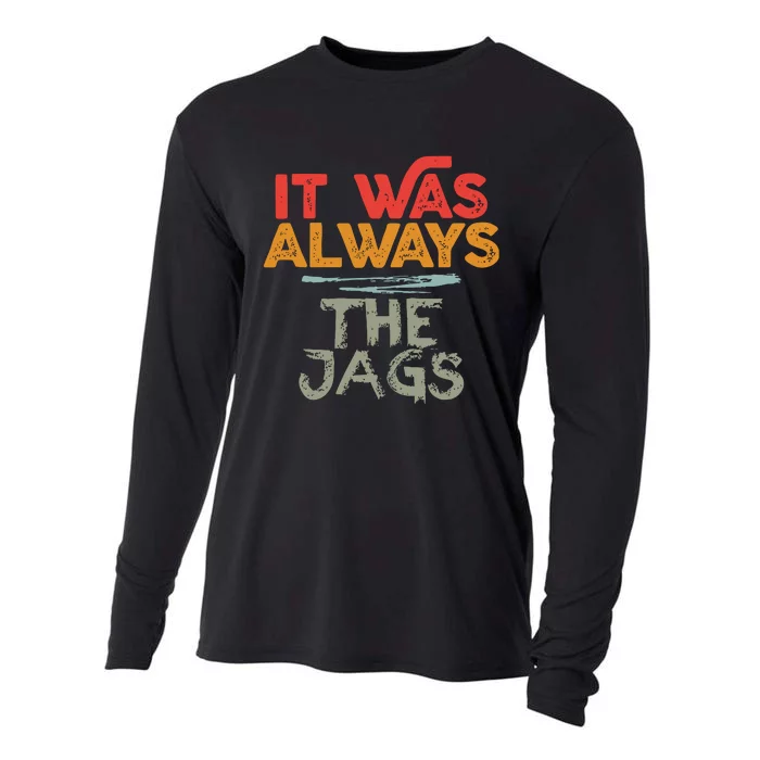 It Was Always The Jags Football Cooling Performance Long Sleeve Crew