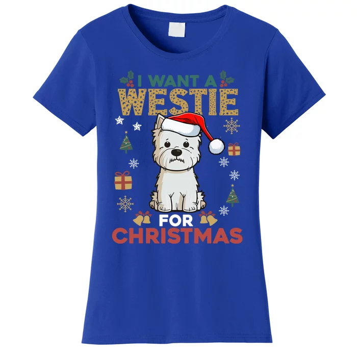 I Want A Westie For Christmas Cute Dog Lover Family Pajama Cute Gift Women's T-Shirt