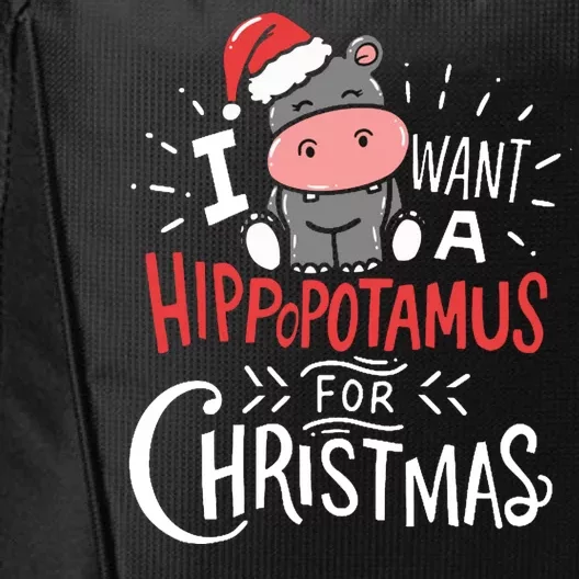 I Want A Hippopotamus For Christmas Funny Cute City Backpack