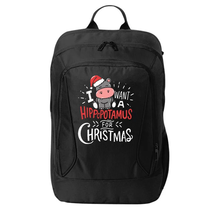 I Want A Hippopotamus For Christmas Funny Cute City Backpack