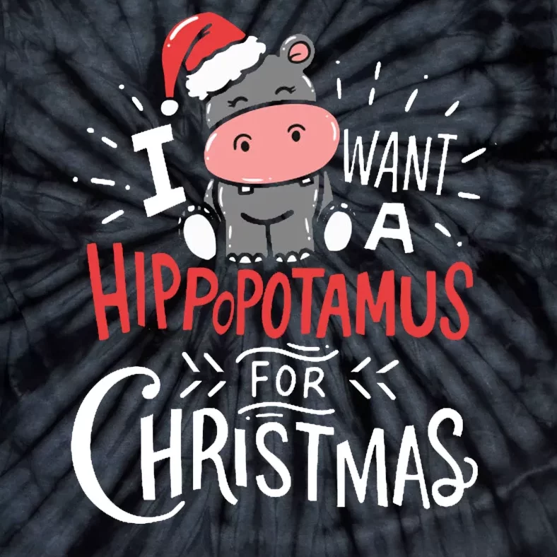 I Want A Hippopotamus For Christmas Funny Cute Tie-Dye T-Shirt