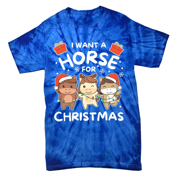 I Want A Horse For Christmas Sweet Horses Gift Tie-Dye T-Shirt