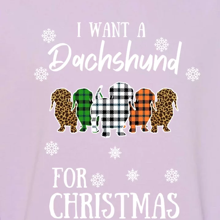 I Want A Dachshund For Christmas Weenie Mom Gift Garment-Dyed Sweatshirt