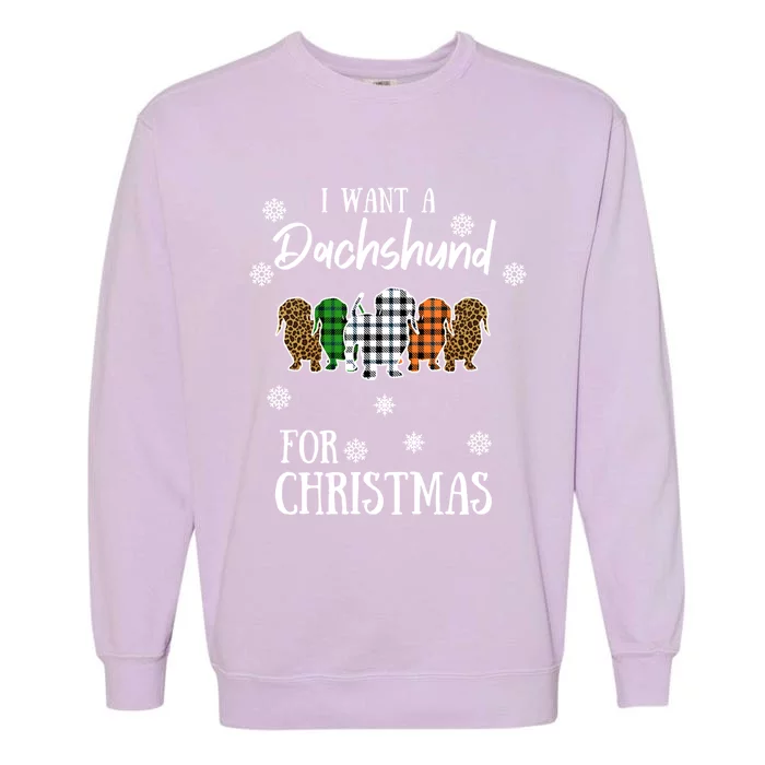 I Want A Dachshund For Christmas Weenie Mom Gift Garment-Dyed Sweatshirt