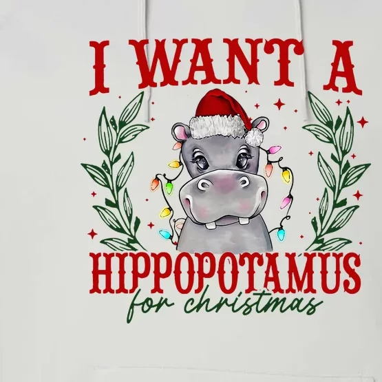 I Want A Hippopotamus For Christmas Xmas Hippo Lover Performance Fleece Hoodie