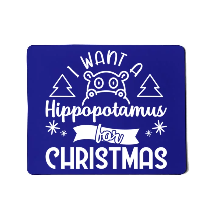 I Want A Hippopotamus For Christmas Xmas Hippo Gift Mousepad