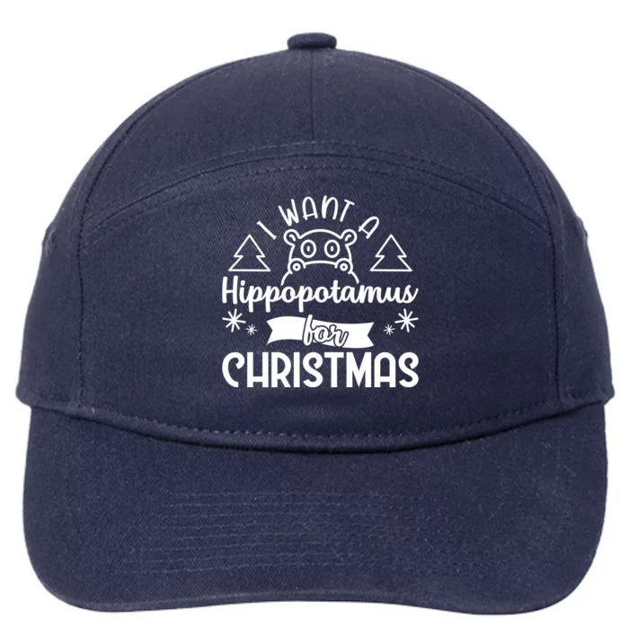 I Want A Hippopotamus For Christmas Xmas Hippo Gift 7-Panel Snapback Hat