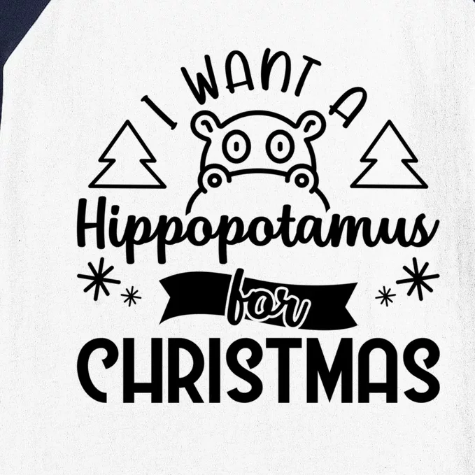 I Want A Hippopotamus For Christmas Xmas Hippo Gift Baseball Sleeve Shirt