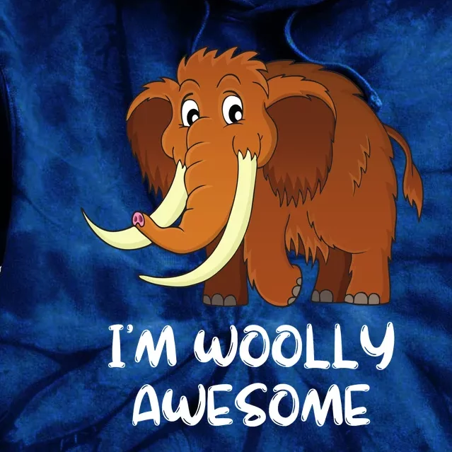 I'm Woolly Awesome Cute Woolly Mammoth Tie Dye Hoodie