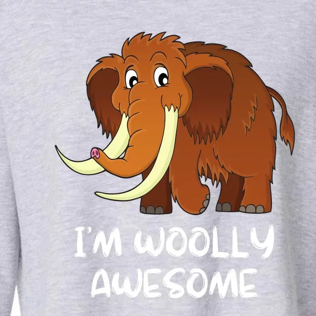 I'm Woolly Awesome Cute Woolly Mammoth Cropped Pullover Crew