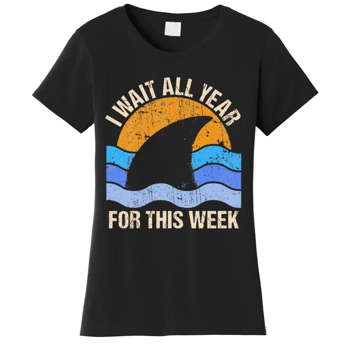 I Wait All Year For This Week Funny Shark Gift Women's T-Shirt