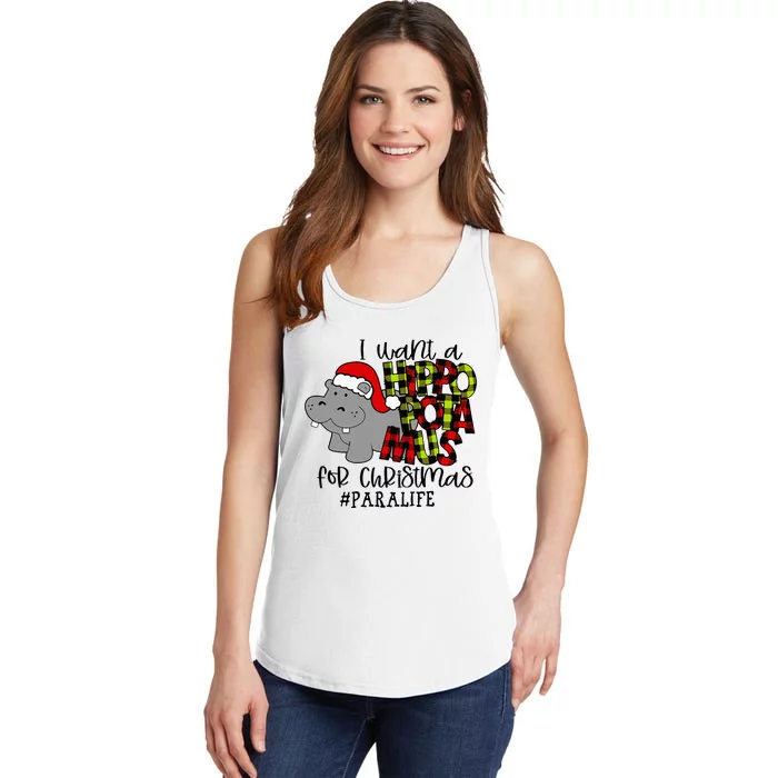 I Want A Hippopotamus For Christmas Paraprofessional Life Ladies Essential Tank