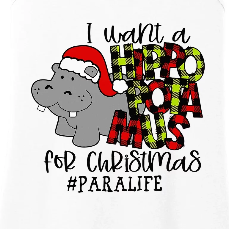 I Want A Hippopotamus For Christmas Paraprofessional Life Ladies Essential Tank