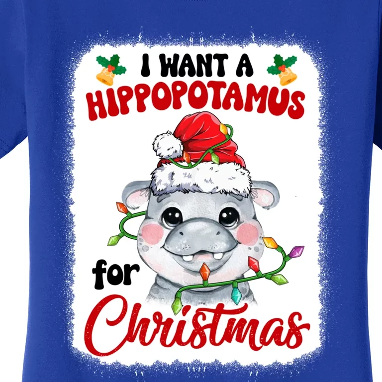 I Want A Hippopotamus For Christmas Xmas Bleached Gift Women's T-Shirt