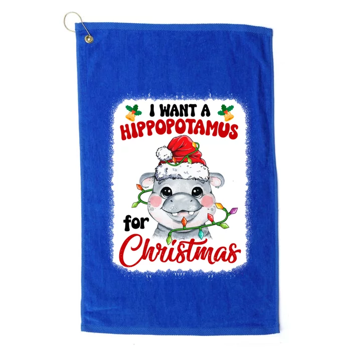 I Want A Hippopotamus For Christmas Xmas Bleached Gift Platinum Collection Golf Towel