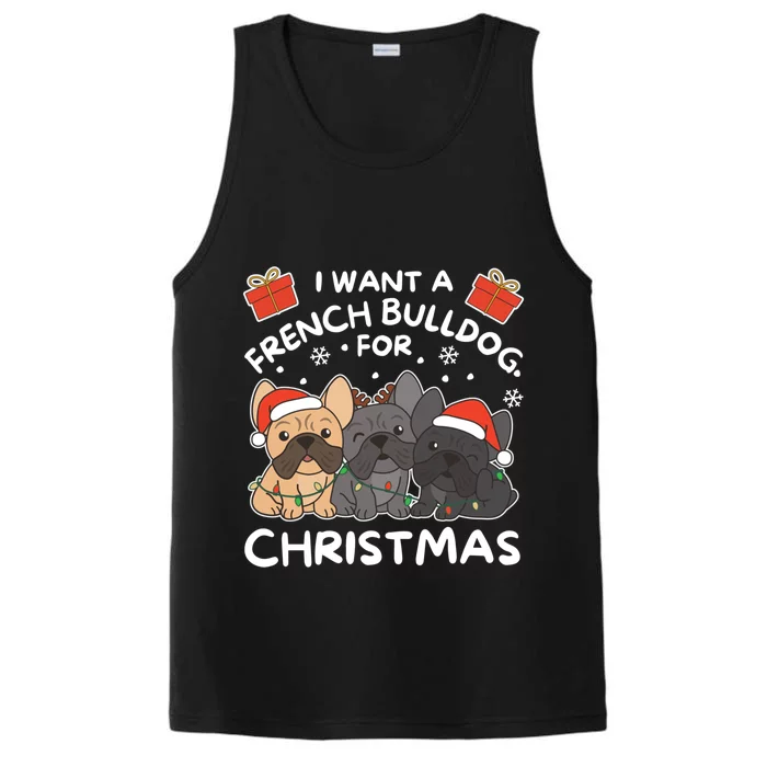 I Want An French Bulldog For Christmas Cute Dogs Gift Performance Tank