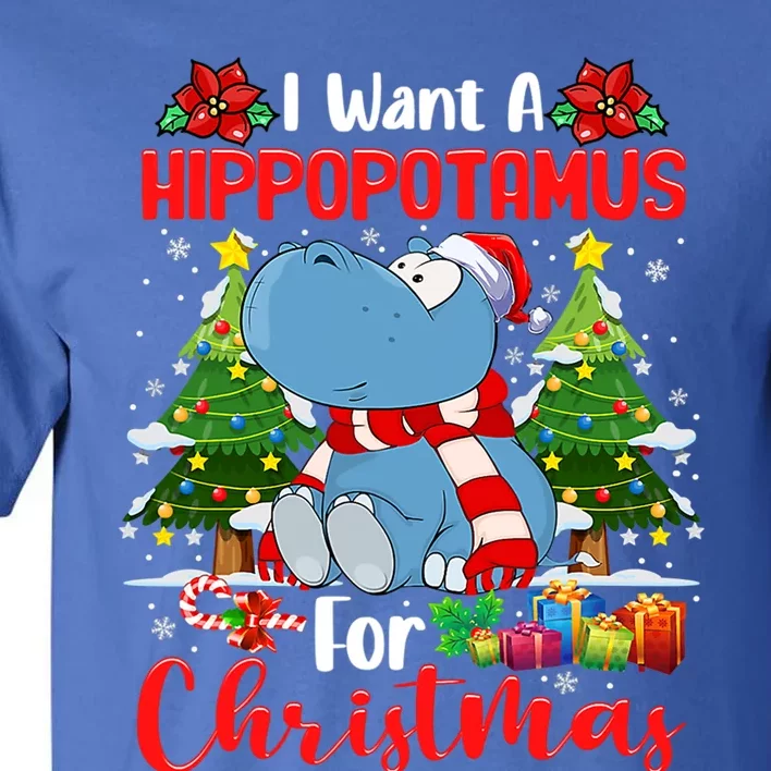 I Want A Hippopotamus For Christmas Xmas Hippo For Cute Gift Tall T-Shirt