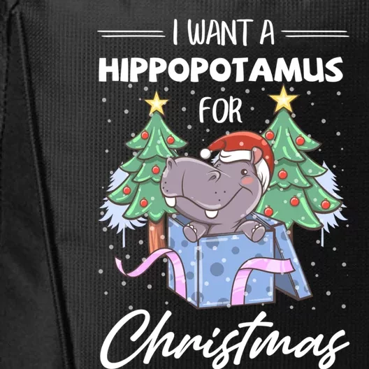 I Want A Hippopotamus For Christmas Xmas Cute Funny Gift City Backpack