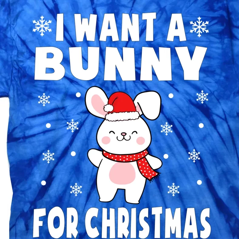 I Want A Bunny For Christmas Bunny Gift Bunny Pajamas Cool Gift Tie-Dye T-Shirt