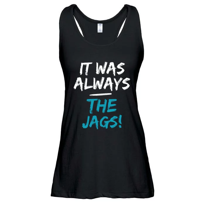 It Was Always The Jags Funny Ladies Essential Flowy Tank