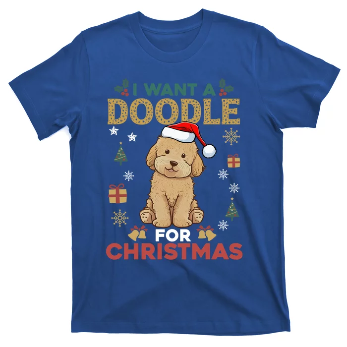 I Want A Doodle For Christmas Cute Dog Lover Family Pajama Cool Gift T-Shirt