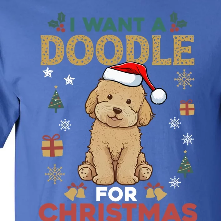 I Want A Doodle For Christmas Cute Dog Lover Family Pajama Cool Gift Tall T-Shirt