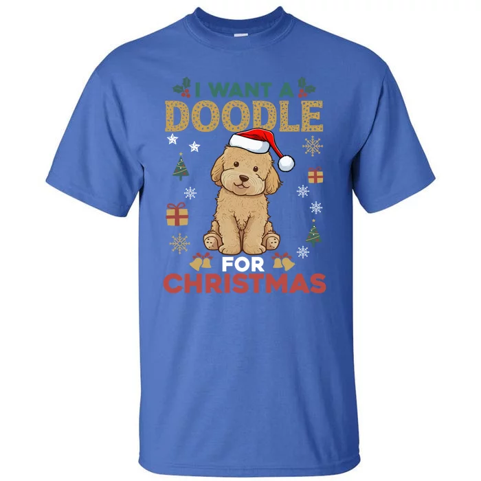 I Want A Doodle For Christmas Cute Dog Lover Family Pajama Cool Gift Tall T-Shirt