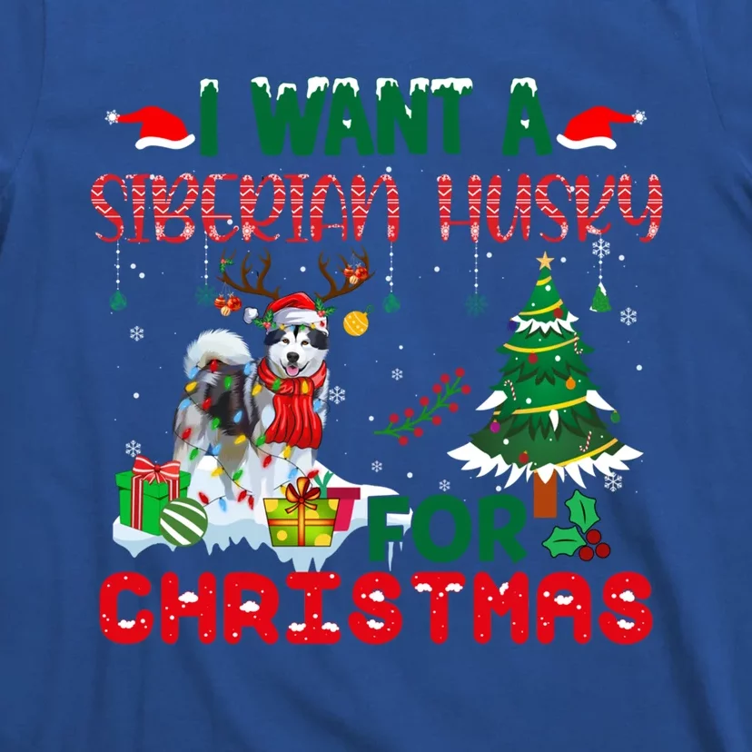 I Want A Siberian Husky Dog For Christmas Xmas Cute Gift T-Shirt