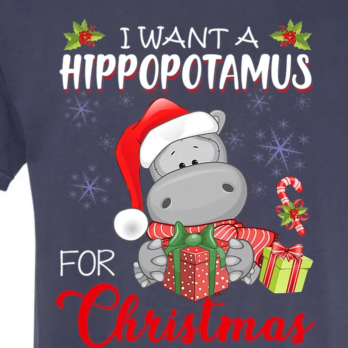 I Want A Hippopotamus For Christmas Xmas Hippo Meaningful Gift Garment-Dyed Heavyweight T-Shirt