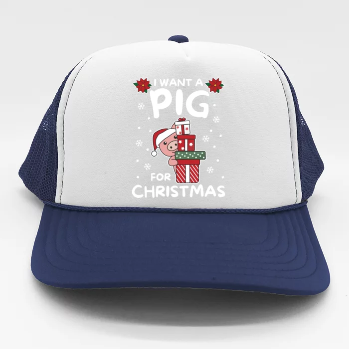 I Want A Pig For Christmas Cute Pigs Gift Trucker Hat