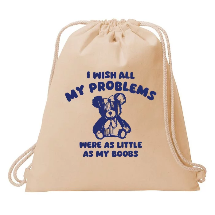 I Wish All My Problems Were Little Drawstring Bag