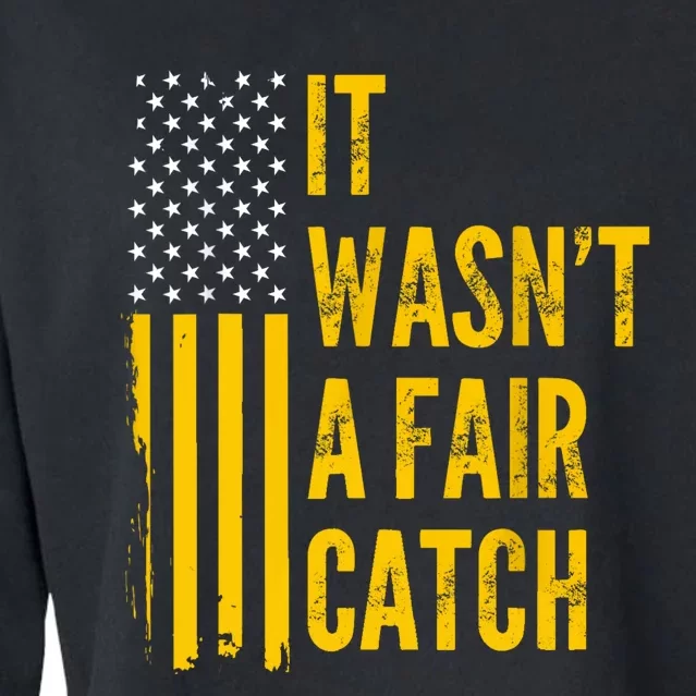 It WasnT A Fair Catch Funny Football Catch Saying Cropped Pullover Crew