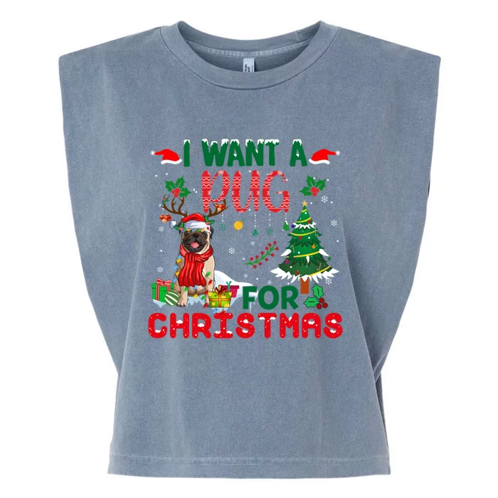 I Want A Pug Dog For Christmas Xmas Pug Dog Reindeer Great Gift Garment-Dyed Women's Muscle Tee