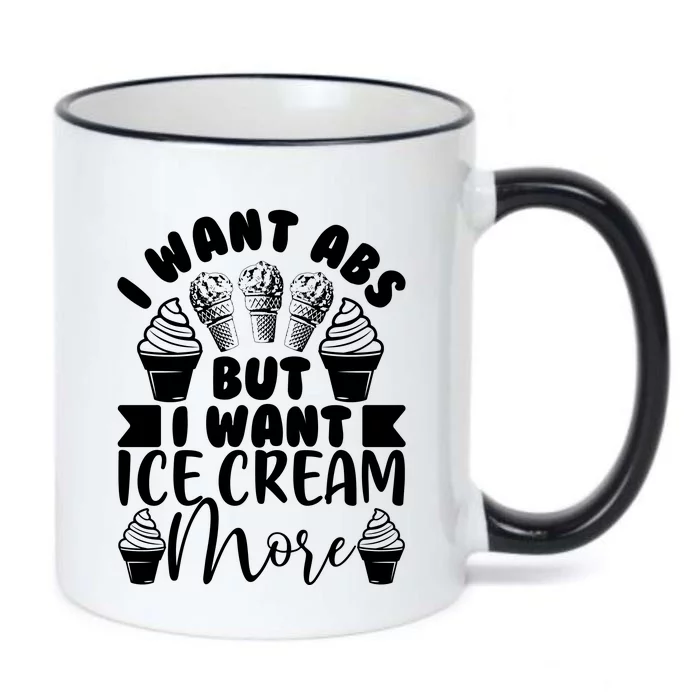 I Want Abs But I Want Ice Cream More Black Color Changing Mug