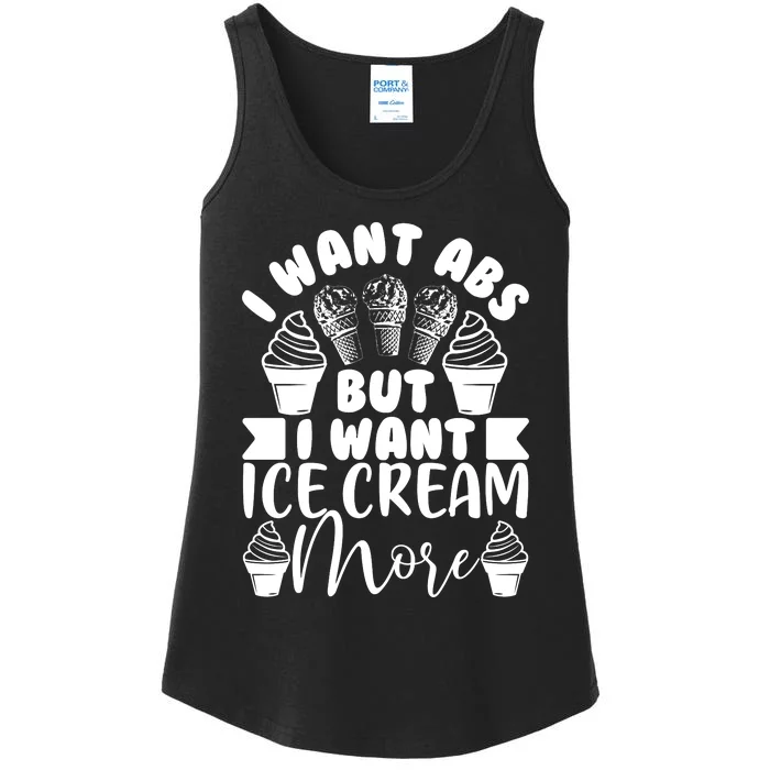 I Want Abs But I Want Ice Cream More Ladies Essential Tank