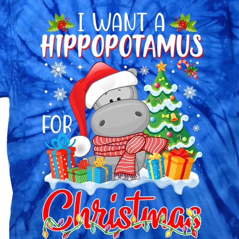 I Want A Hippopotamus For Christmas Xmas Hippo For Gift Tie-Dye T-Shirt