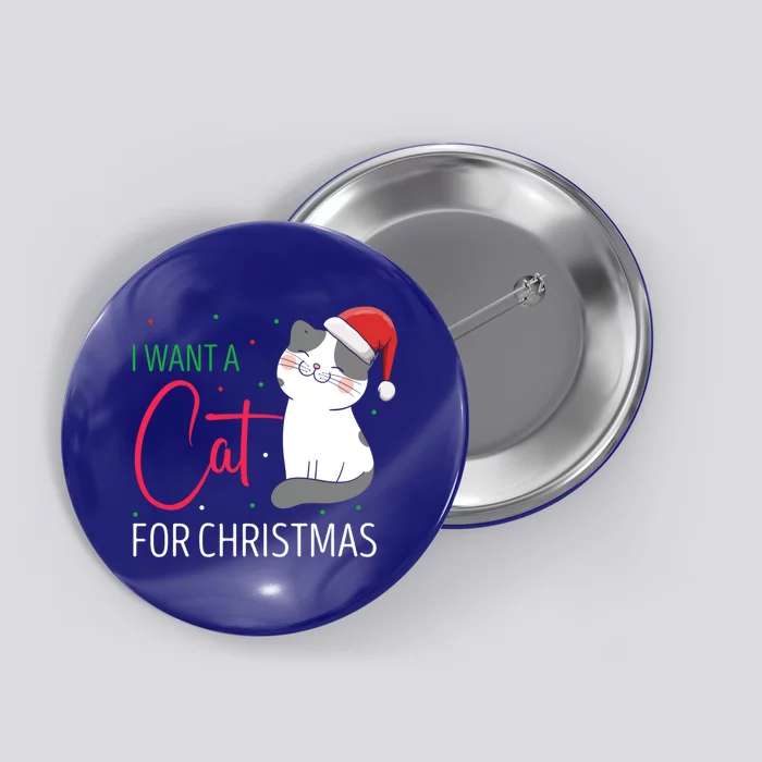 I Want A Cat For Christmas Cute Kitten Cat Lover Present Gift Button