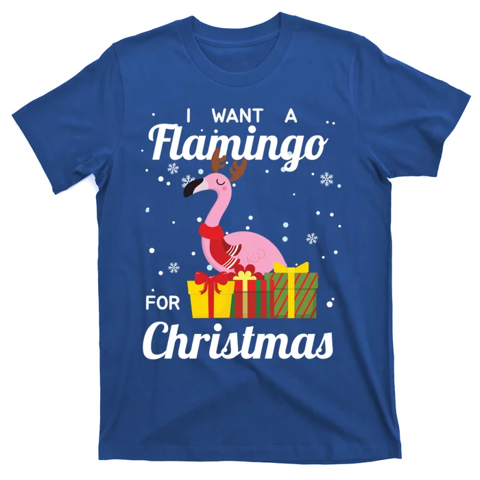 I Want A Flamingo For Christmas Funny Cute Holiday Gift T-Shirt