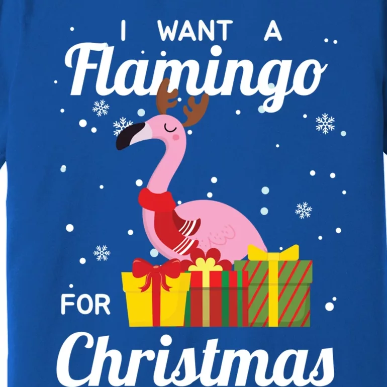 I Want A Flamingo For Christmas Funny Cute Holiday Gift Premium T-Shirt