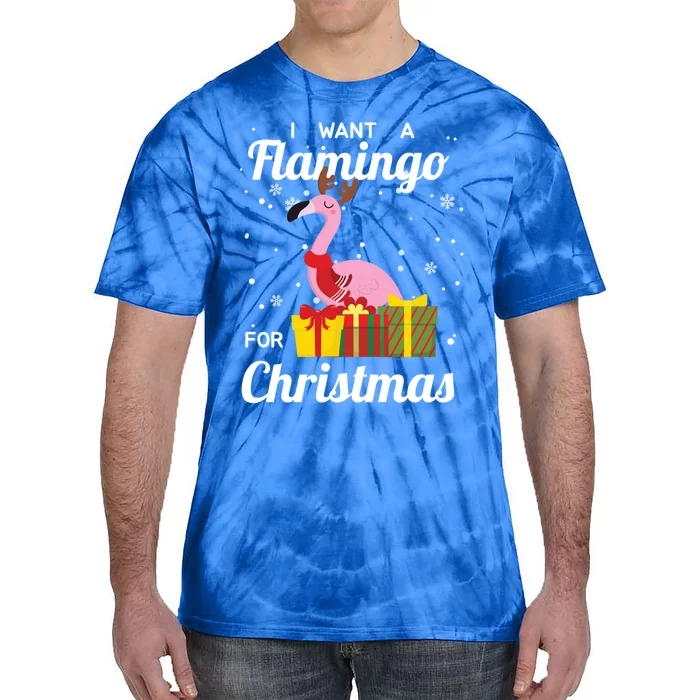 I Want A Flamingo For Christmas Funny Cute Holiday Gift Tie-Dye T-Shirt