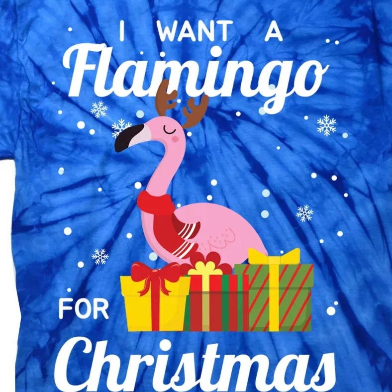 I Want A Flamingo For Christmas Funny Cute Holiday Gift Tie-Dye T-Shirt