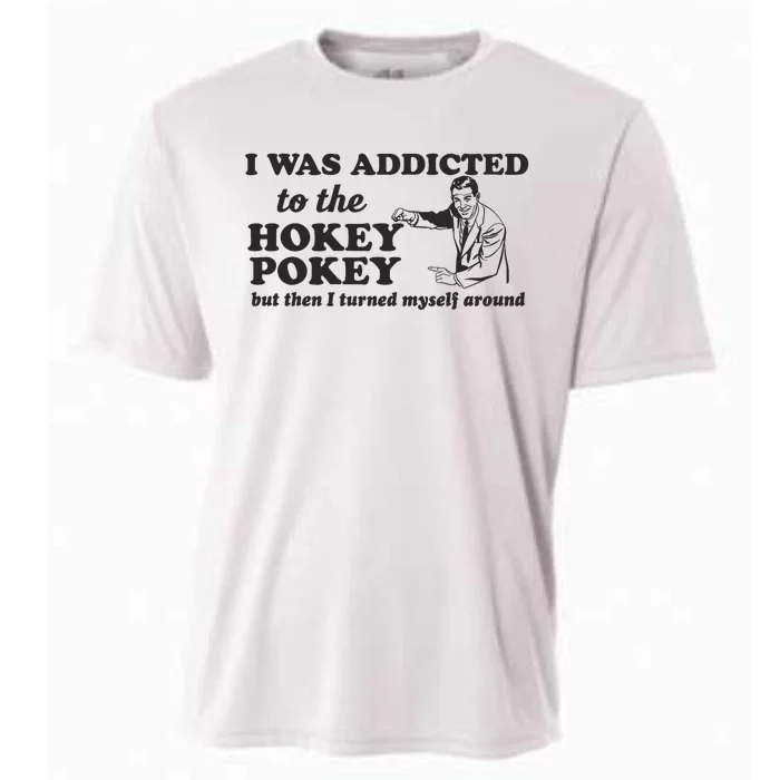 I Was Addicted To The Hokey Pokey Punny Dancing Dance Joke Cooling Performance Crew T-Shirt